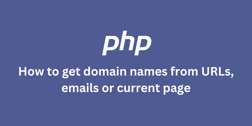 How to get domain names from URLs, emails or current page